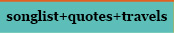 songlists quotes and travels